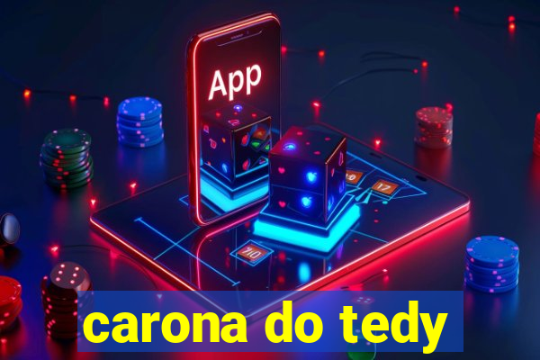 carona do tedy